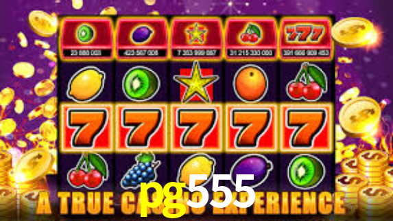 pg555,pg555 é confiável